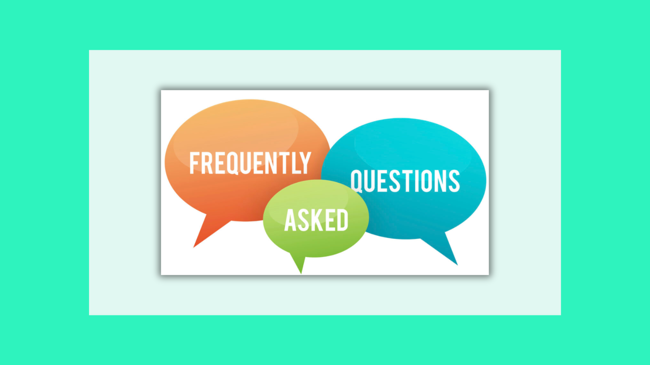 image of 3 speech bubbles containing the words frequently asked questions